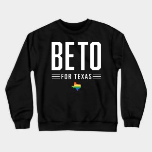 LGBTQ Beto O'Rourke For Texas 2024 | Beto Orourke 2022 Texas Governor | LGBT Gay Pride T-Shirt Crewneck Sweatshirt